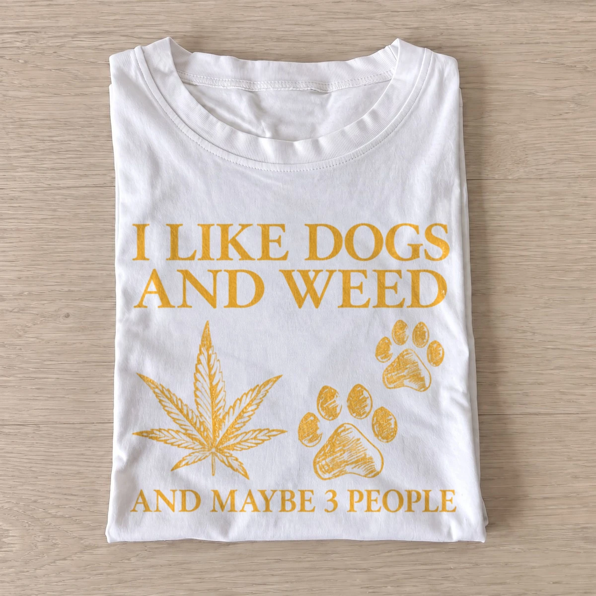 I like dogs and weed and maybe 3 people t shirt white20dogs and weed.webp