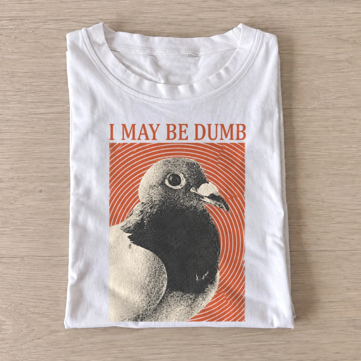 I may be dumb pigeon t shirt white20maybe dumb pigeon.webp