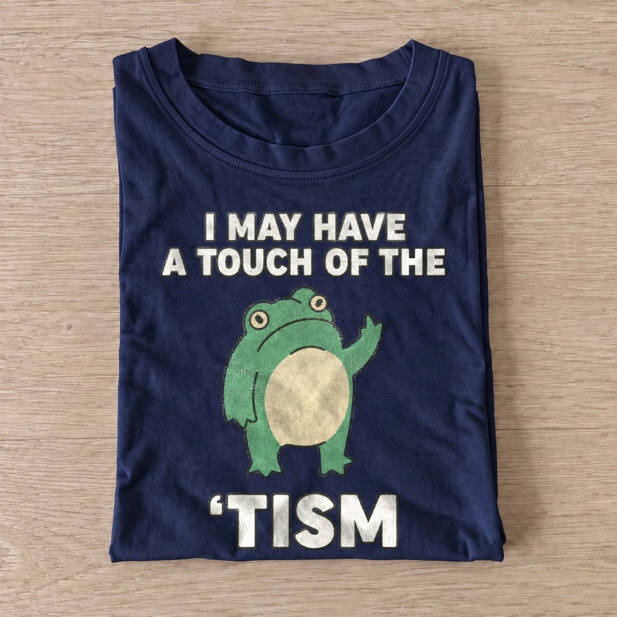 I may have a touch of the tism frog t shirt navy20touch of tism frog.webp