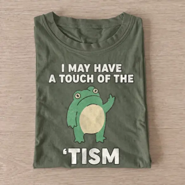 I may have a touch of the tism frog t shirt olive20touch of tism frog.webp