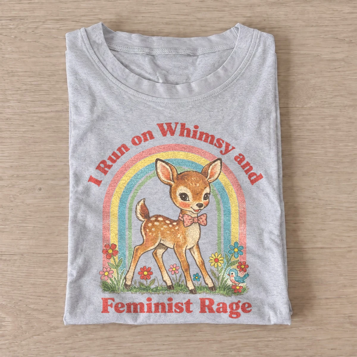 I run on whimsy and feminist rage fawn t shirt gray20feminist rage fawn.webp