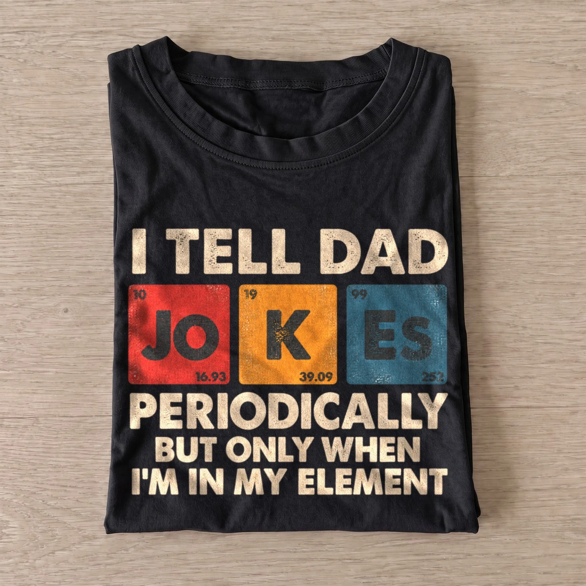 I tell dad jokes periodically t shirt black20periodic dad jokes.webp