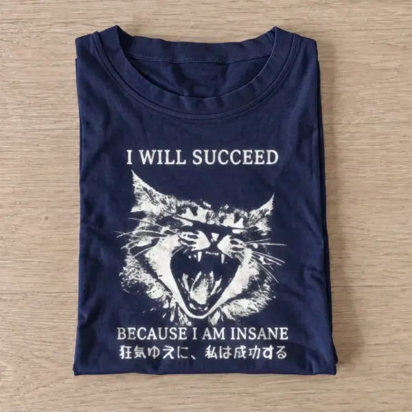 I will succeed because i am insane cat t shirt navy20insane success cat.webp