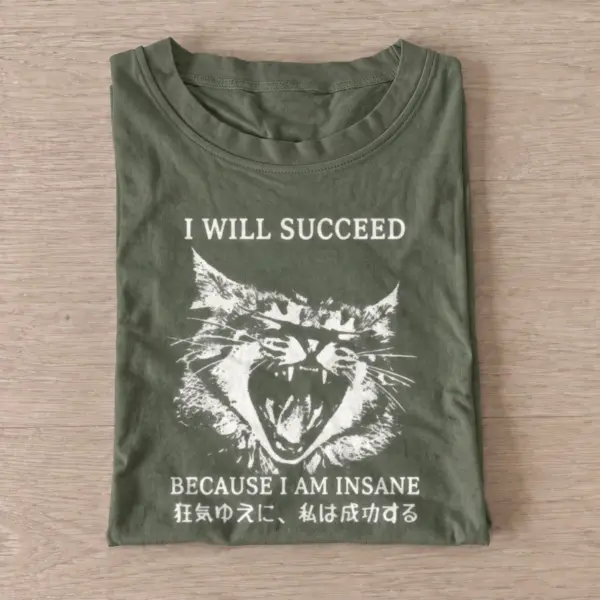 I will succeed because i am insane cat t shirt olive20insane success cat.webp