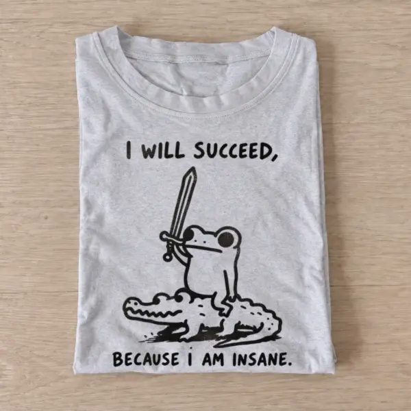 I will succeed because i am insane frog knight t shirt gray20insane frog knight.webp