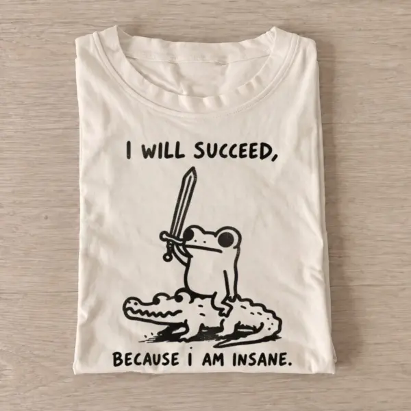 I will succeed because i am insane frog knight t shirt sand20insane frog knight.webp