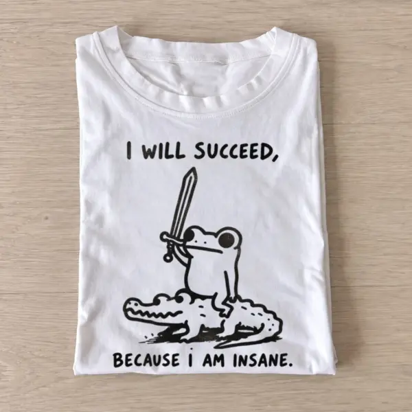 I will succeed because i am insane frog knight t shirt white20insane frog knight.webp