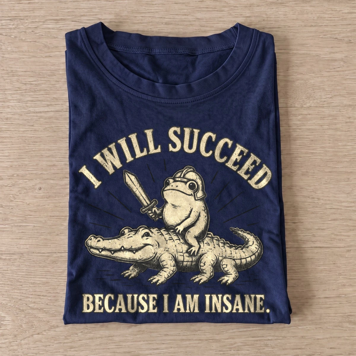 I will succeed because i am insane frog rider t shirt navy20insane frog rider.webp