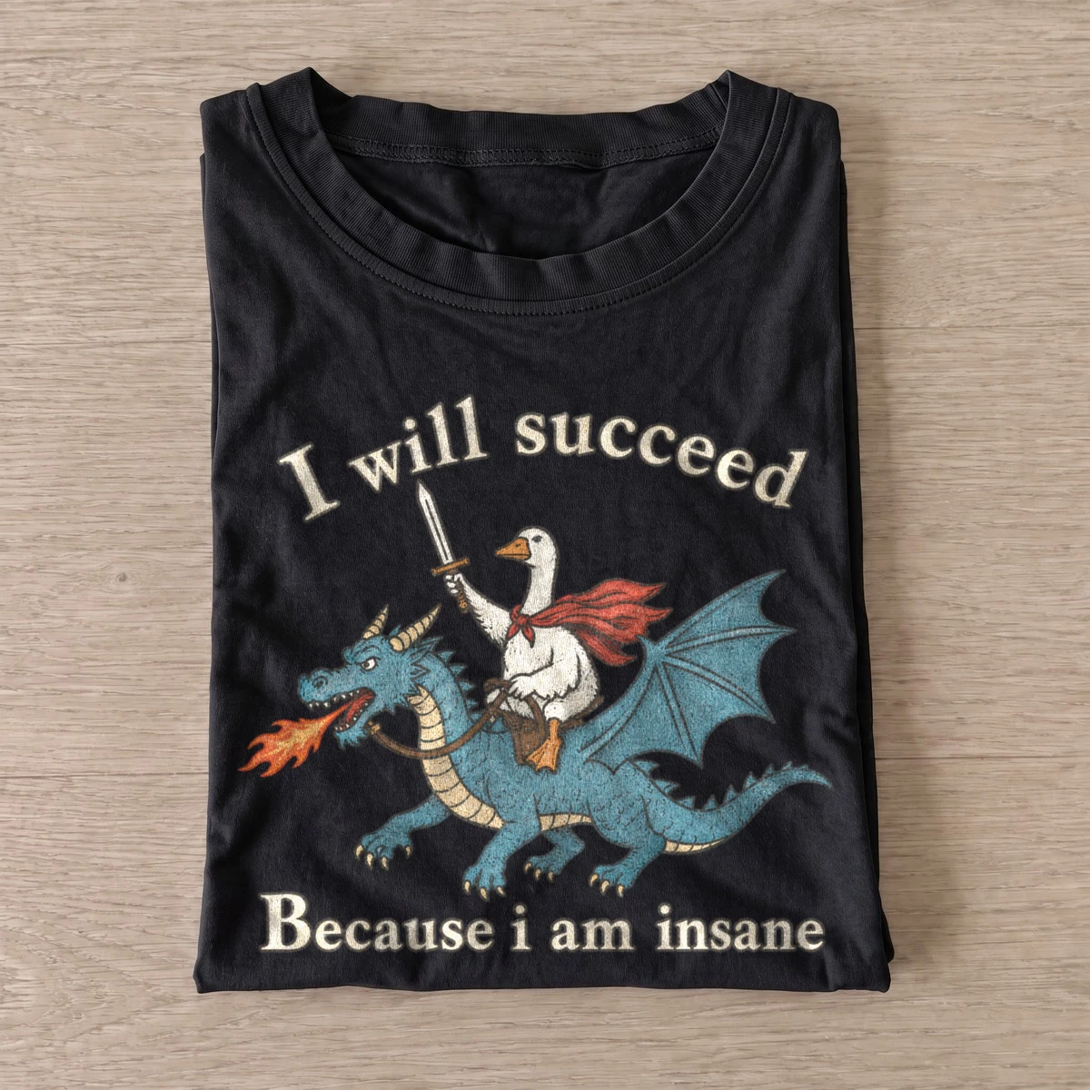 I will succeed insane goose dragon rider t shirt black20insane goose dragon rider.webp