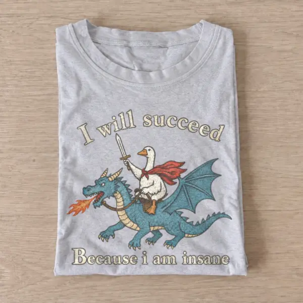 I will succeed insane goose dragon rider t shirt gray20insane goose dragon rider.webp