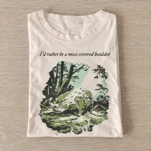 Id rather be a moss covered boulder t shirt sand20moss covered boulder.webp