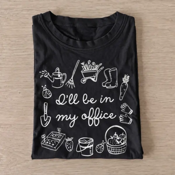 Ill be in my office gardening t shirt black20garden office.webp