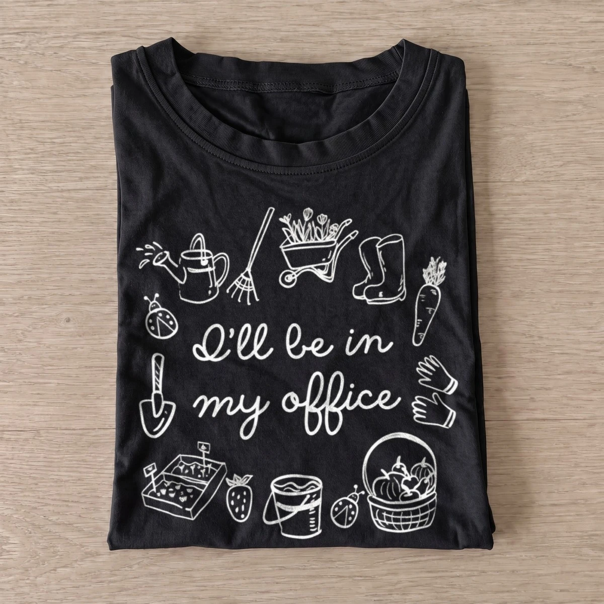 Ill be in my office gardening t shirt black20garden office.webp