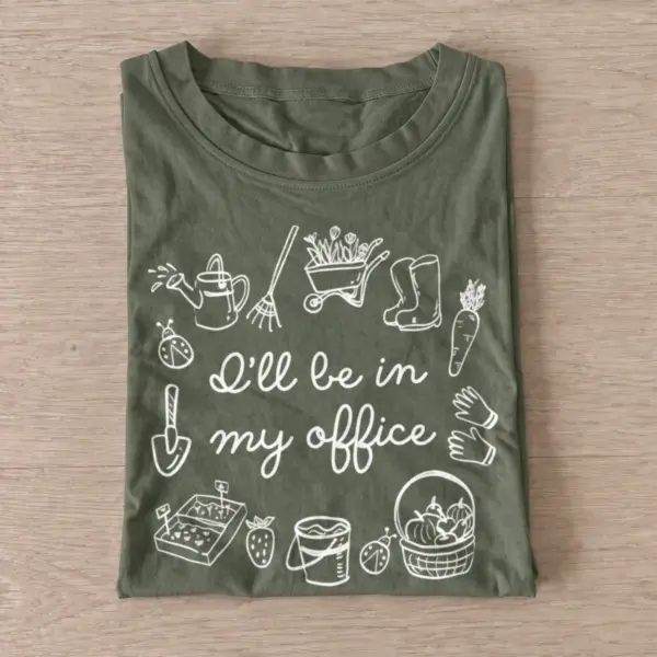 Ill be in my office gardening t shirt olive20garden office.webp