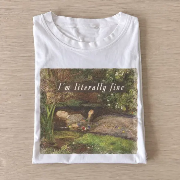 Im literally fine art parody t shirt white20literally fine.webp