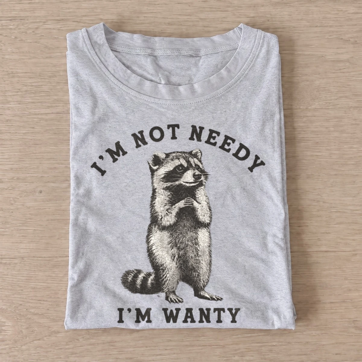 Im not needy im wanty raccoon t shirt gray20wanty raccoon.webp
