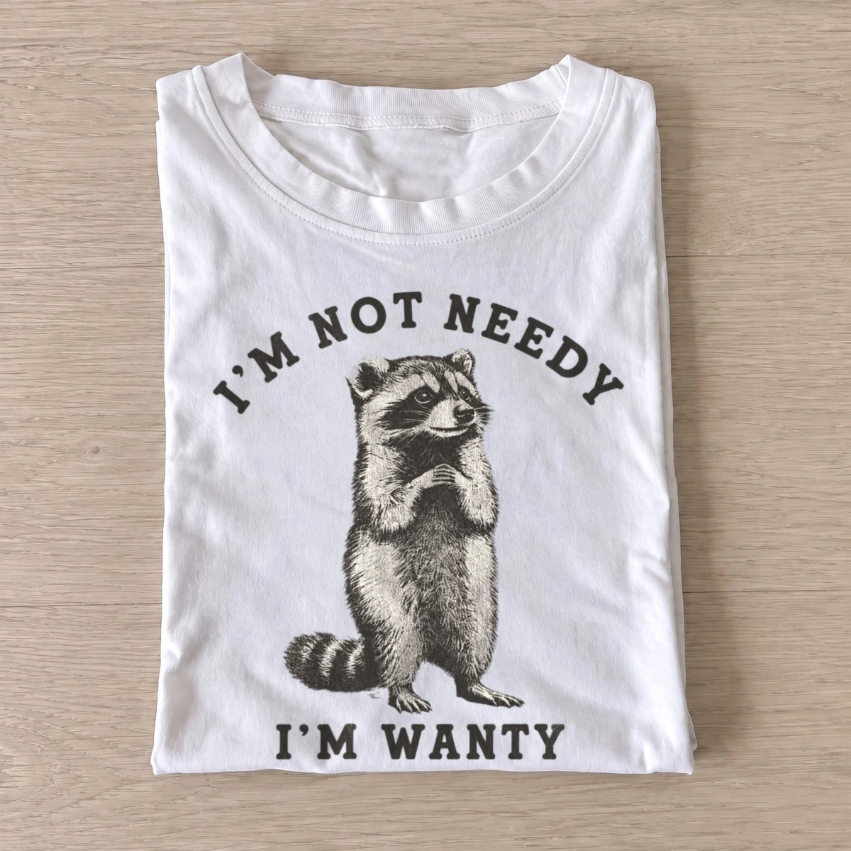 Im not needy im wanty raccoon t shirt white20wanty raccoon.webp