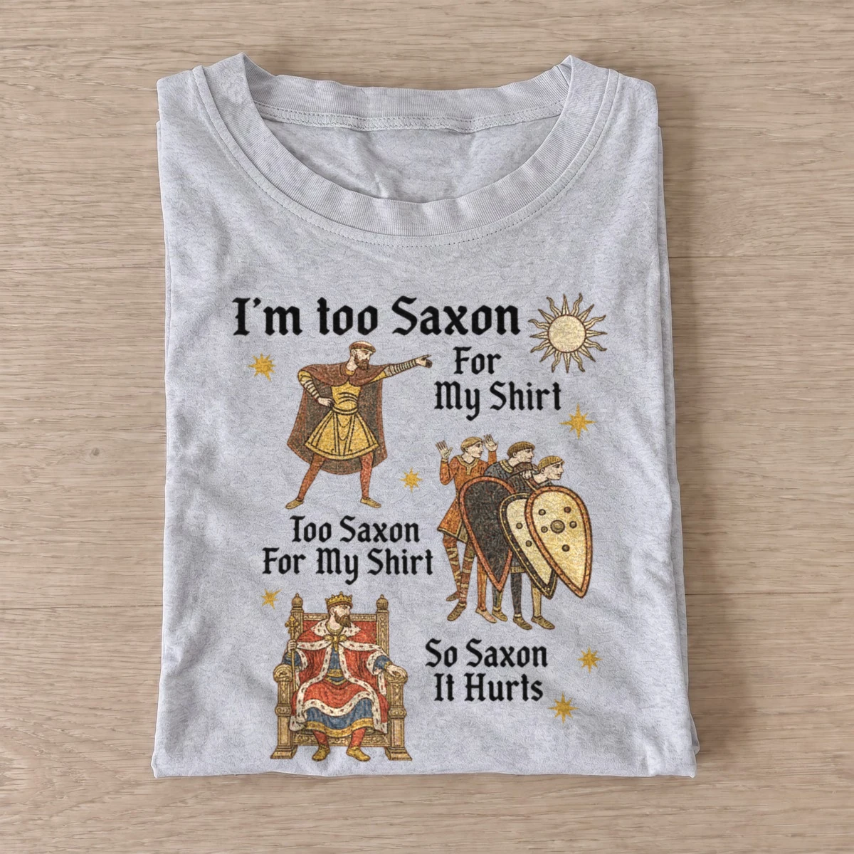 Im too saxon for my shirt medieval t shirt gray20too saxon medieval.webp