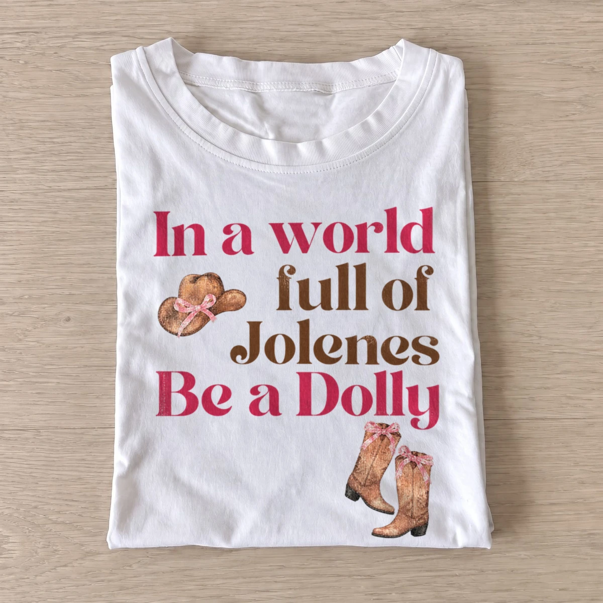 In a world full of jolenes be a dolly t shirt white20country diva kindness.webp