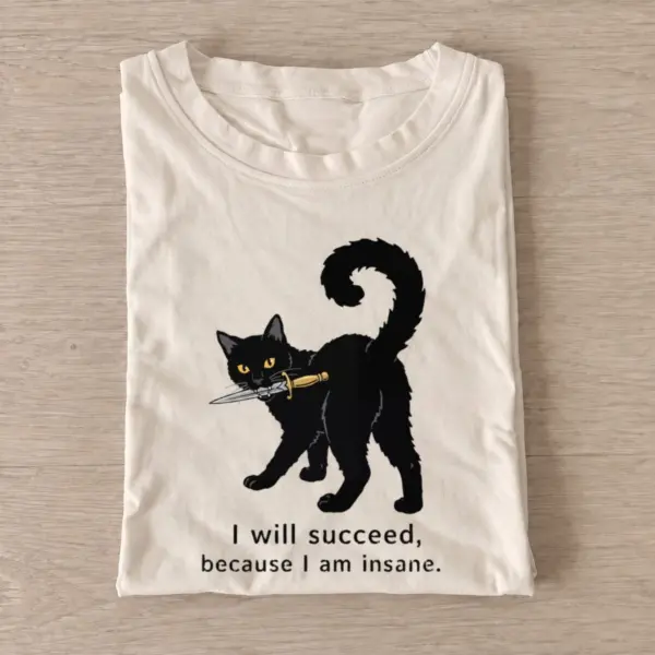 Insanely determined cat t shirt sand20insanely determined cat.webp