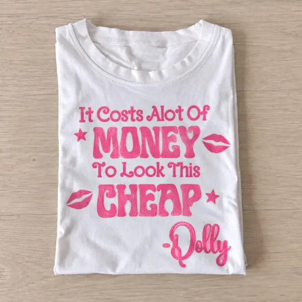 It costs alot of money to look this cheap t shirt white20expensive country glam.webp