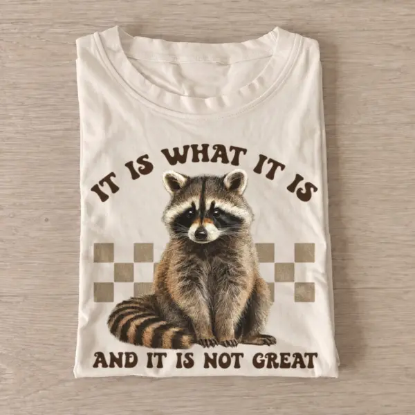 It is what it is not great raccoon t shirt sand20not great raccoon.webp