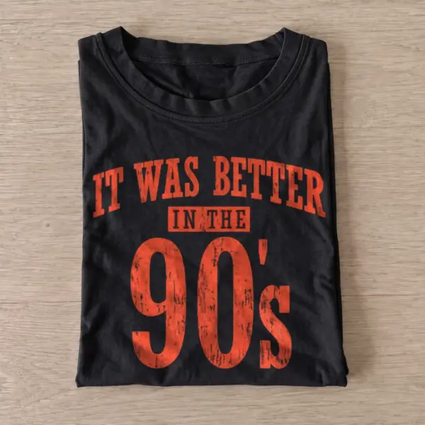 It was better in the 90s t shirt black20better in nineties.webp