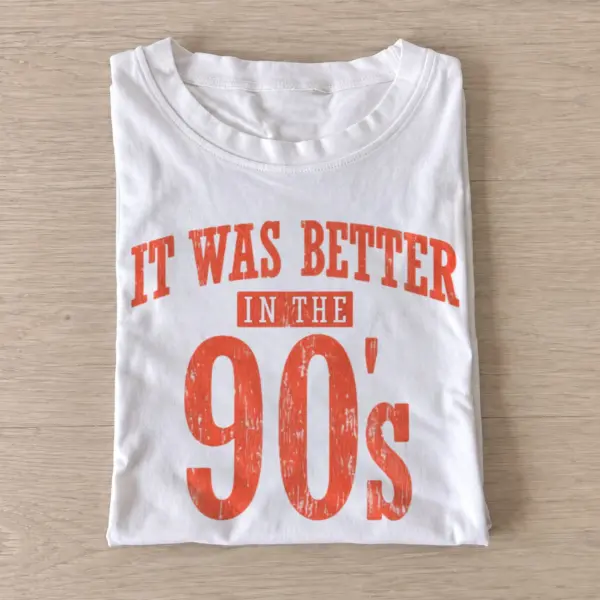It was better in the 90s t shirt white20better in nineties.webp