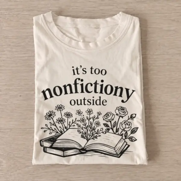 Its too nonfictiony outside book t shirt sand20nonfiction outside.webp