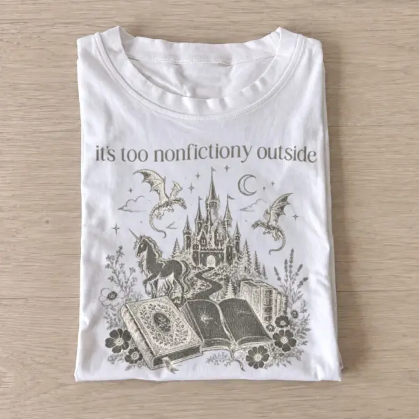 Its too nonfictiony outside fantasy book t shirt white20fantasy book escape.webp