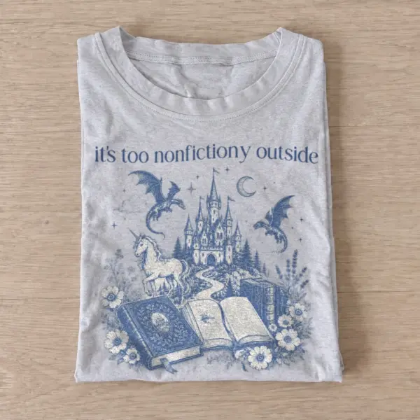 Its too nonfictiony outside fantasy reading t shirt gray20fantasy reading retreat.webp