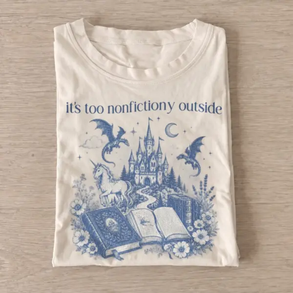 Its too nonfictiony outside fantasy reading t shirt sand20fantasy reading retreat.webp