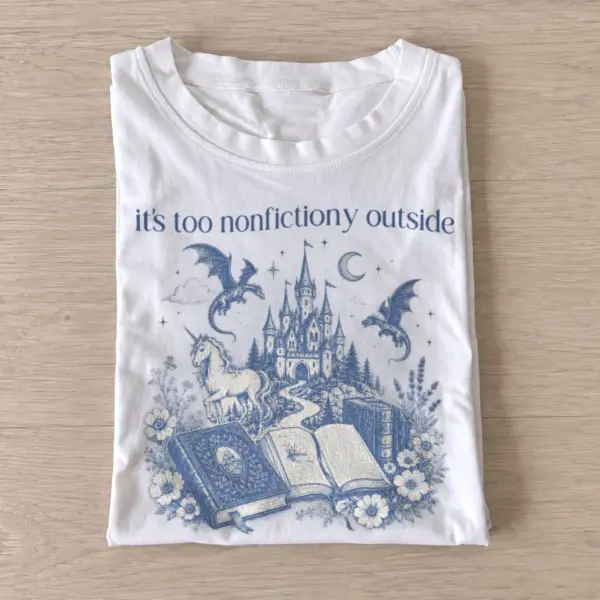 Its too nonfictiony outside fantasy reading t shirt white20fantasy reading retreat.webp
