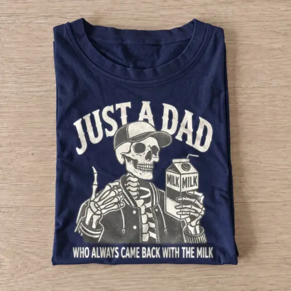 Just a dad who always came back with the milk t shirt navy20dad brought milk.webp