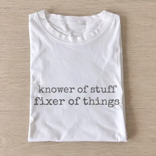 Knower of stuff fixer of things t shirt white20knower and fixer.webp