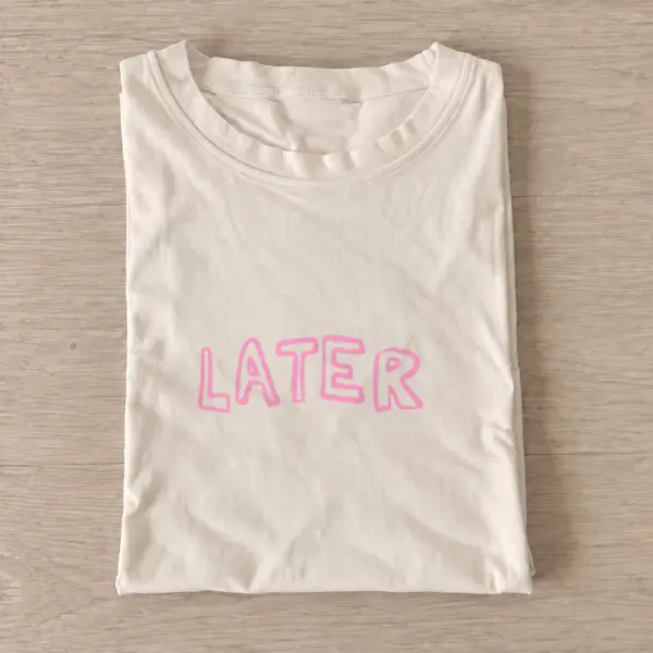 Later pink outline t shirt sand20later pink outline.webp