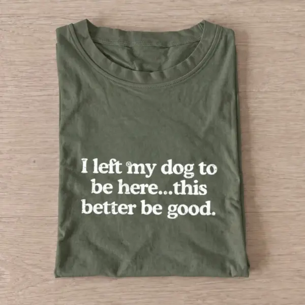 Left my dog t shirt olive20left my dog.webp