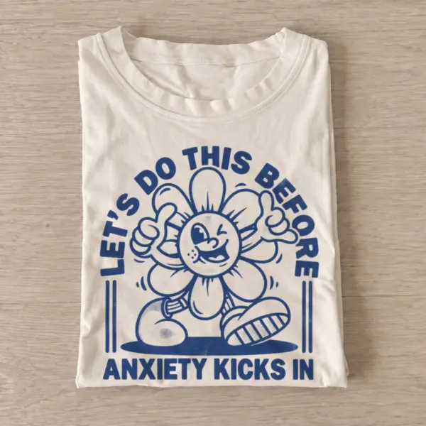 Lets do this before anxiety kicks in t shirt sand20before anxiety kicks in.webp