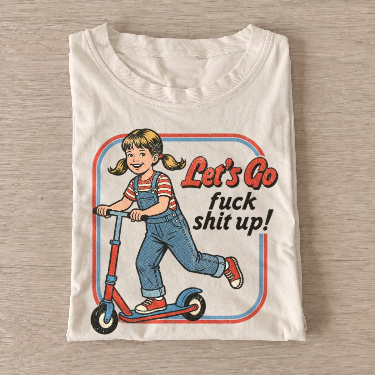 Lets go fuck shit up scooter troublemaker t shirt sand20scooter troublemaker.webp