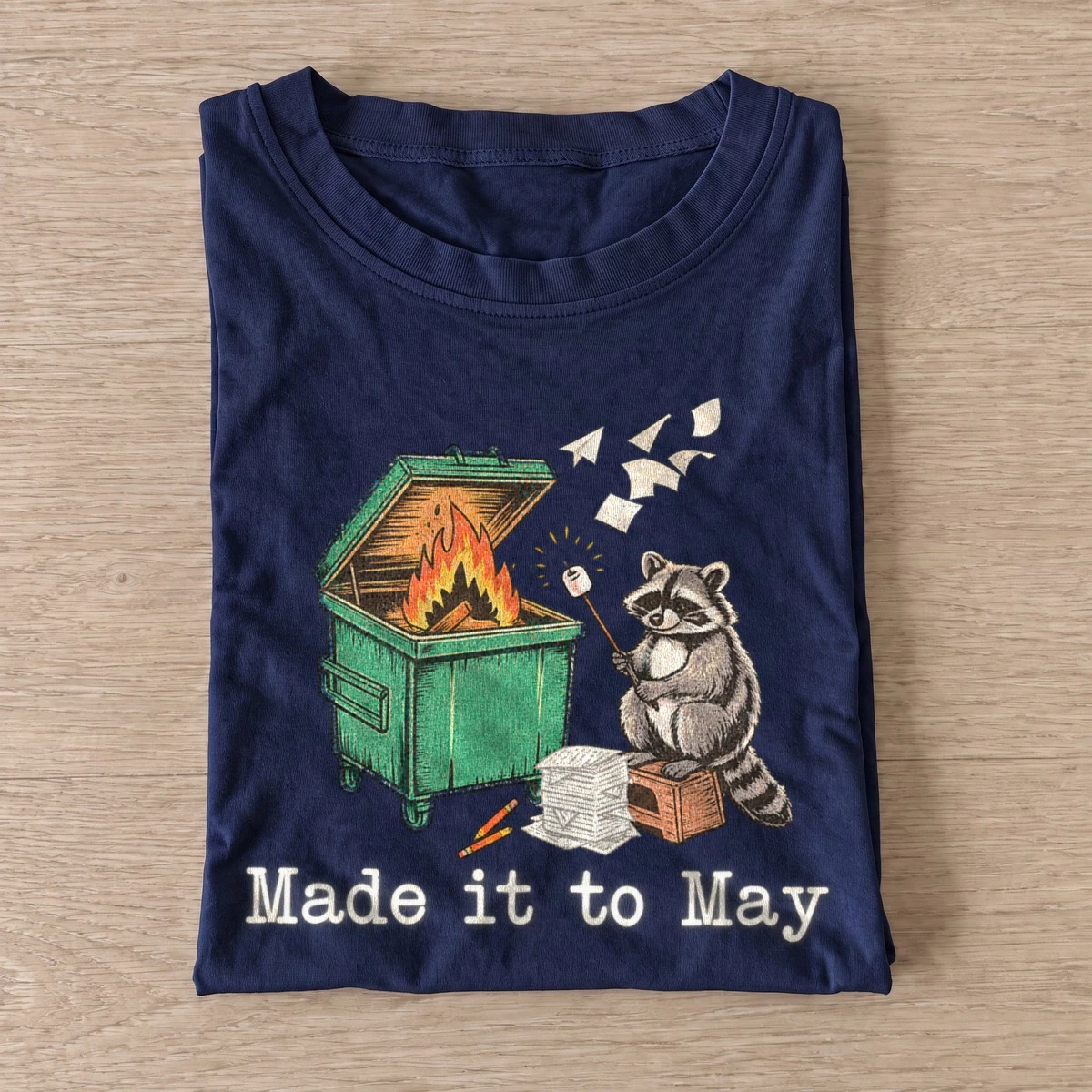 Made it to may dumpster fire raccoon t shirt navy20may dumpster raccoon.webp