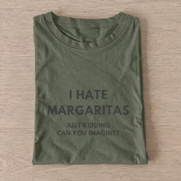 Margaritas just kidding t shirt olive20margaritas just kidding.webp