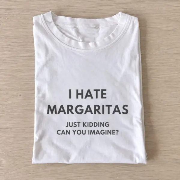 Margaritas just kidding t shirt white20margaritas just kidding.webp