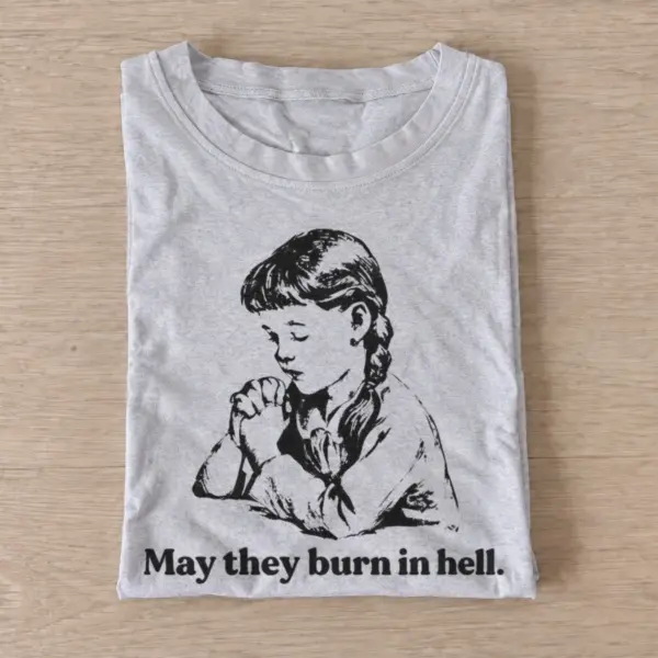 May they burn in hell praying girl t shirt gray20wicked little prayer.webp