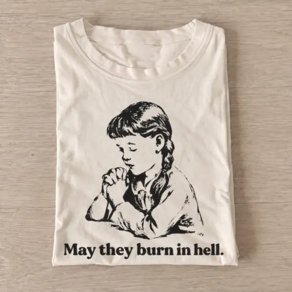 May they burn in hell praying girl t shirt sand20wicked little prayer.webp