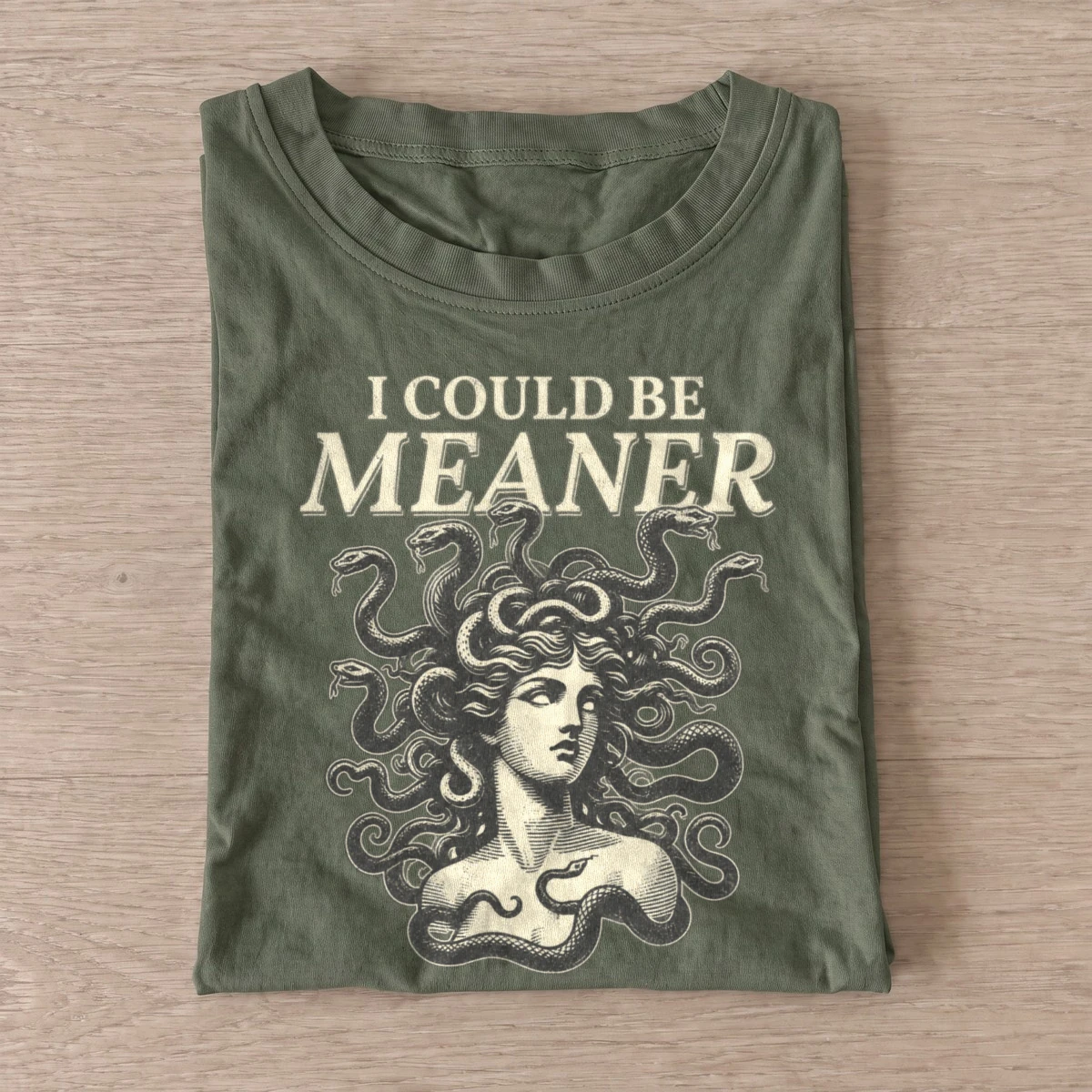 Medusa i could be meaner t shirt olive20medusa could be meaner.webp