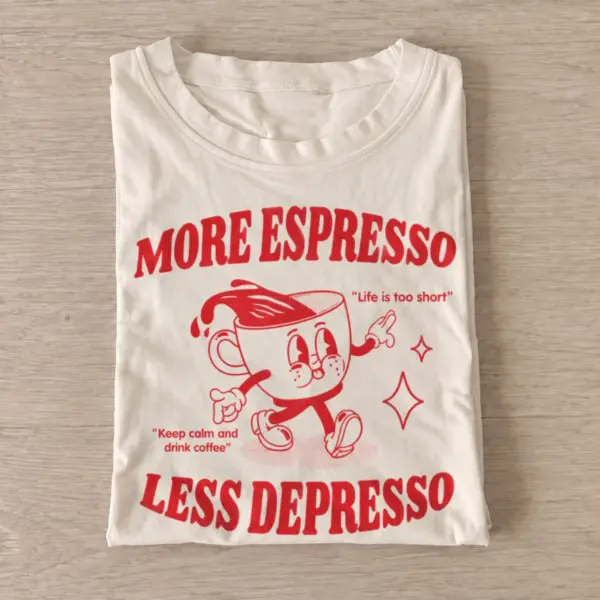 More espresso less depresso coffee t shirt sand20more espresso less depresso.webp