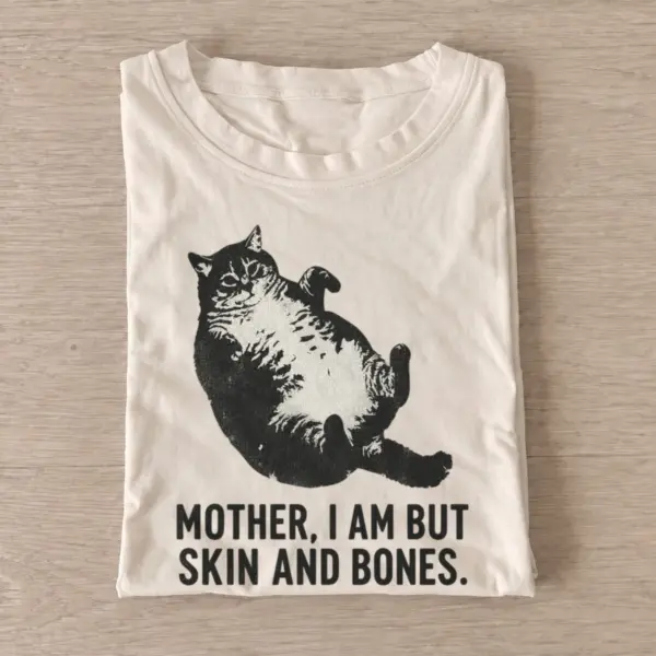 Mother i am but skin and bones cat t shirt sand20skin and bones cat.webp