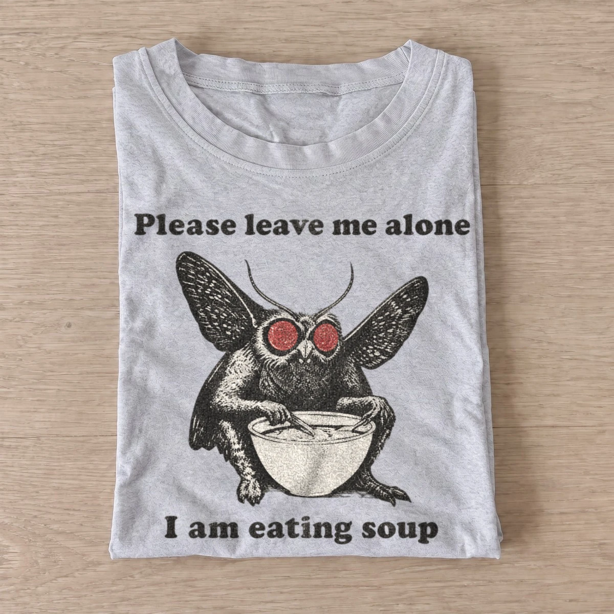 Mothman please leave me alone i am eating soup t shirt gray20mothman soup.webp