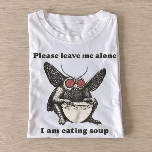 Mothman please leave me alone i am eating soup t shirt white20mothman soup.webp