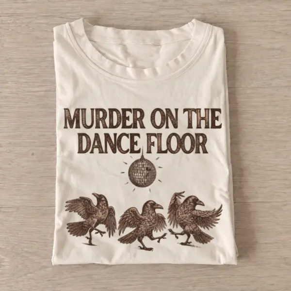 Murder on the dance floor crows t shirt sand20dance floor crows.webp